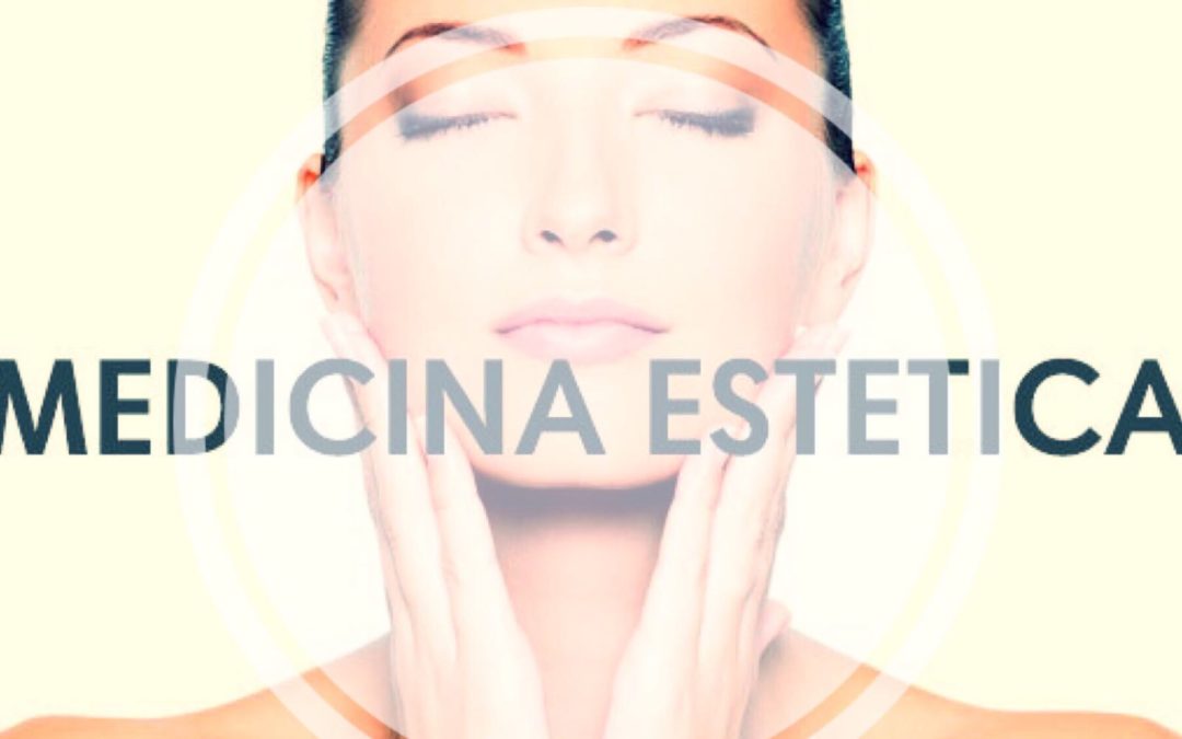 La Medicina Estetica: Prevenzione e cura degli inestetismi